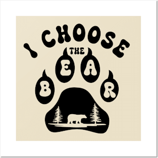 I choose the Bear - Woman's choice feminism Posters and Art